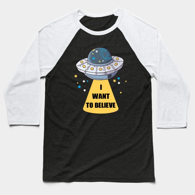 Space Travel I Want To Believe Aren't Real Baseball T-Shirt by rjstyle7